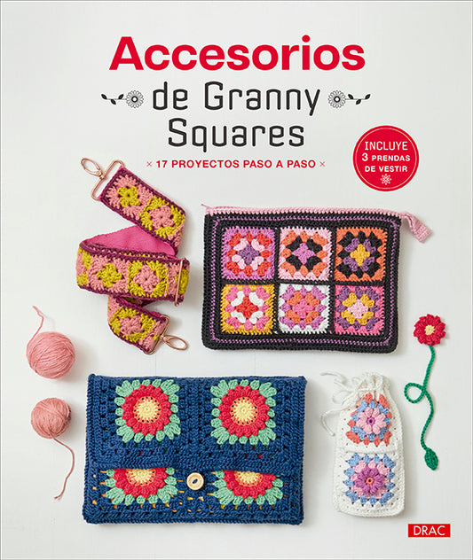 Libro Accesorios de Granny Squares: portada con un bolso, un neceser y una correa de ganchillo tejidos con cuadrados granny de colores y ovillos de lana rosa