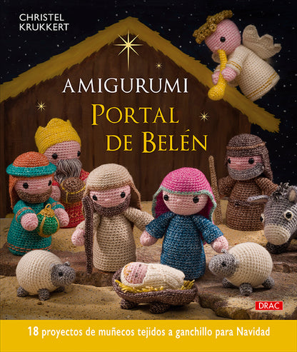 Libro Amigurumi Portal de Belén de Christel Krukkert: portada con 18 figuras del nacimiento tejidas a ganchillo, María, José, el Niño Jesús, Reyes Magos y ovejas