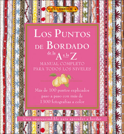 Libro Los Puntos de Bordado de la A a la Z: portada rosa del manual completo de bordado con más de 100 puntos, rodeada de muestras de cenefas bordadas
