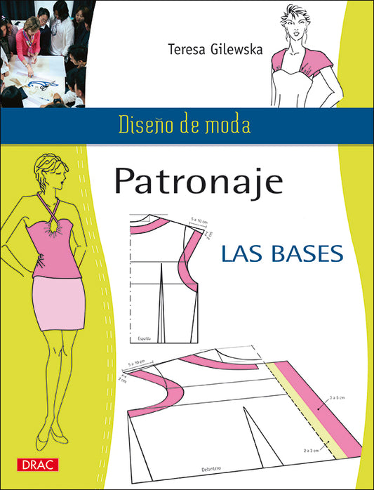 Libro Patronaje. Las Bases de Teresa Gilewska: portada de diseño de moda con ilustraciones de figurines y diagramas de construcción de patrones