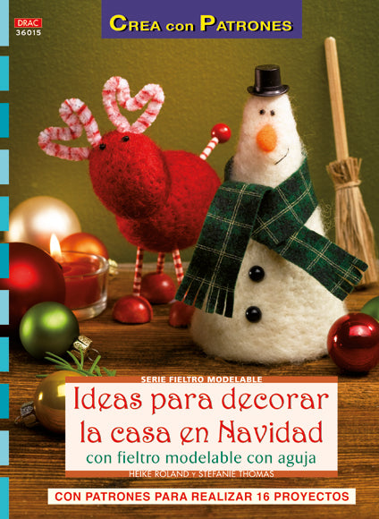 Libro Ideas para Decorar la Casa en Navidad con fieltro modelable: portada con un reno y un muñeco de nieve de fieltro con aguja entre adornos navideños
