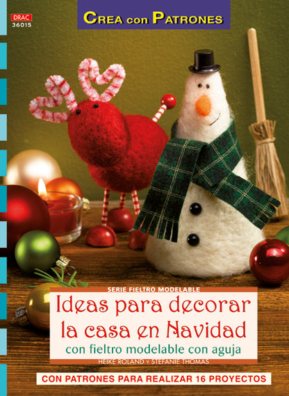 Libro Ideas para Decorar la Casa en Navidad con fieltro modelable: portada con un reno y un muñeco de nieve de fieltro con aguja entre adornos navideños