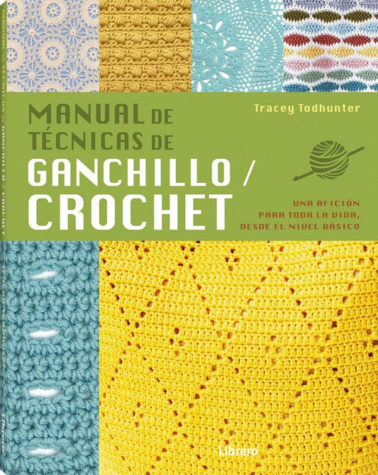 Portada del libro “Manual de Técnicas de Ganchillo / Crochet” de Tracey Todhunter: guía ilustrada con fotos, esquemas y técnicas para dominar el crochet.